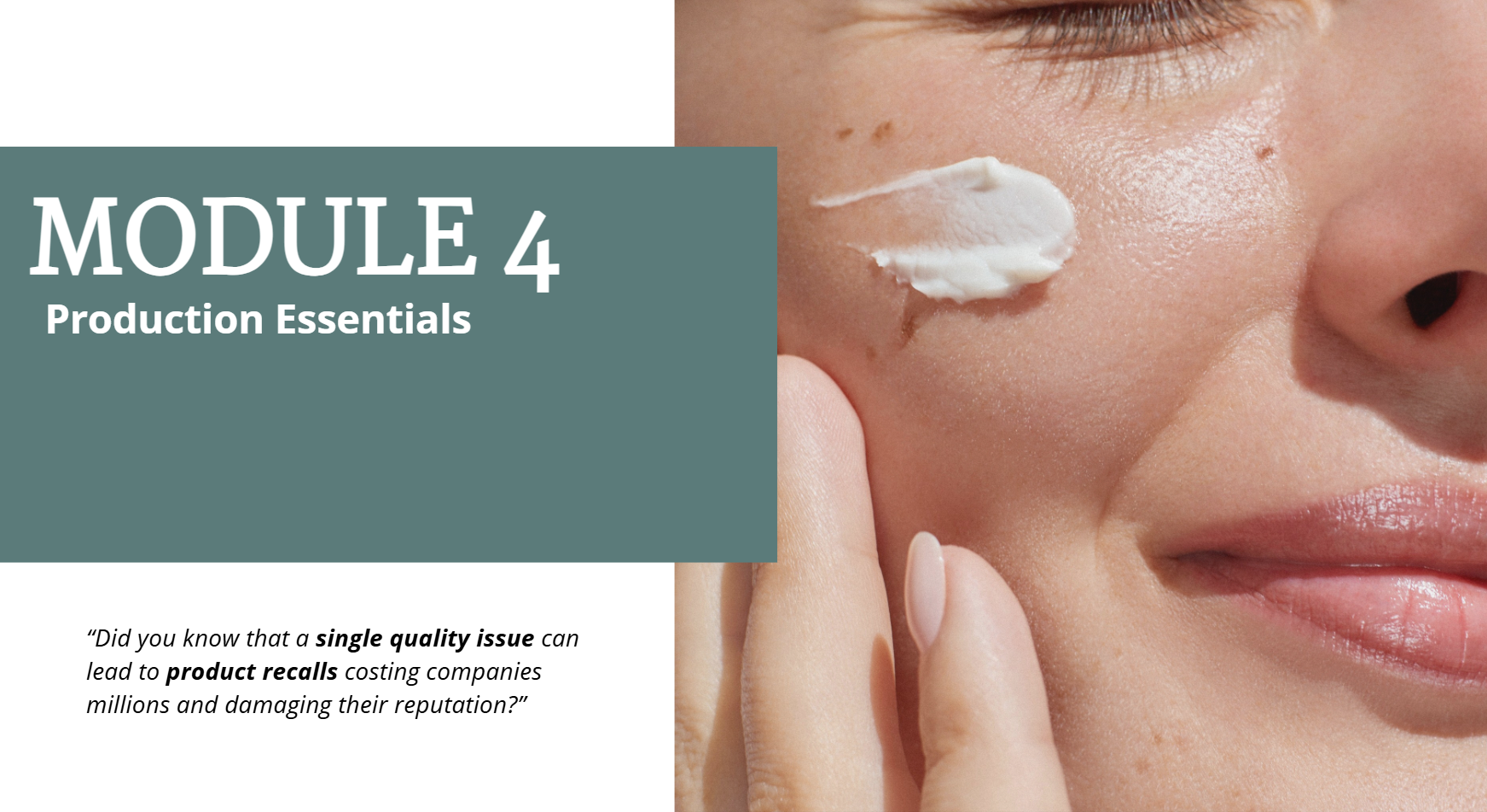 Foundations of Skincare Product Development - Module 4 Production Essentials